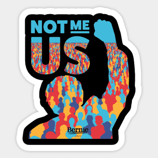 Bernie Sanders Not Me, Us Sticker